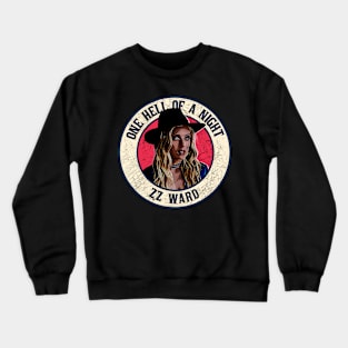 Retro Style Fan Art Design ZZ Ward One  Hell  A Night Crewneck Sweatshirt